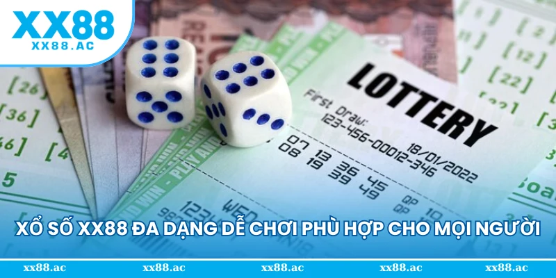 Xổ số XX88 đa dạng dễ chơi phù hợp cho mọi người